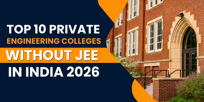 Private Engineering Colleges in India Without JEE